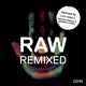 Raw 001 Remixed Single