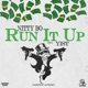 Run It Up feat Yist Single