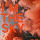 I M THE SKY Single