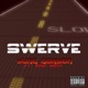 Swerve feat Mike Smiff Single