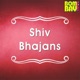 Shiv Bhajans