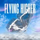 Flying Higher Single