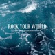Rock Your World Single