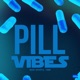 Pill Vibes Single