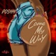 Come My Way Single