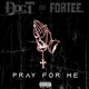 Pray For Me feat Fortee Single