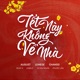 Tết Này Không Về Nhà feat Changg LeWiuy Lemese Phước Lâm Ruby V Vũ Đại Nghĩa Single