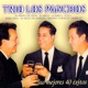 Trio Los Panchos Sus Mejores 40 Éxitos