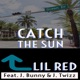 Catch the Sun feat J Twizz Single