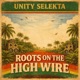 Roots on the High Wire Single
