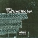 That s Not Who I Am feat Daniac Single