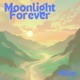 Moonlight Forever Single