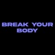 Break Your Body feat New Boix Paul Married Single
