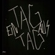 TAG EIN TAG AUS Single