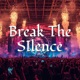 Break The Silence Single