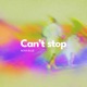 Can t Stop Single