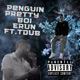 Penguin Single feat Tdub2dope Single
