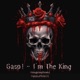I m the King Single