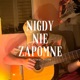 Nigdy nie zapomnę Single
