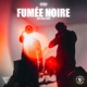 Fumée noire Single