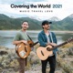 Covering the World 2021