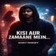 Kisi Aur Zamane Mein Single