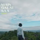 Main Galat Saa Hoon Single