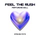 Feel the Rush feat Will Single