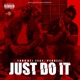 Just Do It Feat Megadasi Yung Oti Peruzzi Single