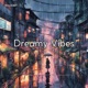 Dreamy Vibes Single