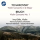 Tchaikovsky Violin Concerto in D Major Op 35 TH 59 Bruch Violin Concerto No 1 in G Minor Op 26