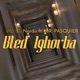 Bled Lghorba feat Mr Pasquier Single