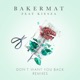Don t Want You Back feat Kiesza Remixes Single