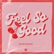 Feel So Good Single