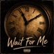 Wait For Me Single