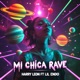 Mi chica rave feat Lil Endo Single