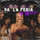 Pa La Feria a Ronear Single