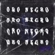 Oro Negro Single