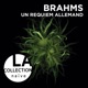 Brahms Un requiem allemand Op 45