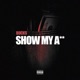 Show My Ass Single