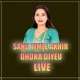 SANU TIMLE AKHIR DHOKA DIYEU Live EP
