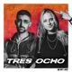 TRES OCHO Single