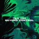 Beyond Control Single