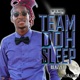 Team Doh Sleep feat Blazzer Single