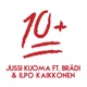 10 feat Brädi Ilpo Kaikkonen Single