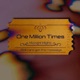 One Million Times Single