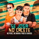 Se Joga no Cacete feat DJ Chavoso Single