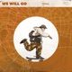 We Will Go