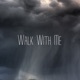 Walk With Me Demo Single