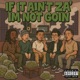 IF IT AINT ZA I AINT GOIN feat BIGG CHIEF 420 SHROOM VIBES THRIZZY HONEST Single